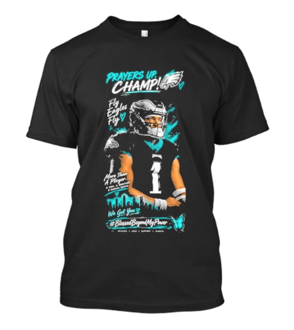 Jalen Hurts Philadelphia Eagles Prayers Up Champ Number One Quarterback T-Shirt
