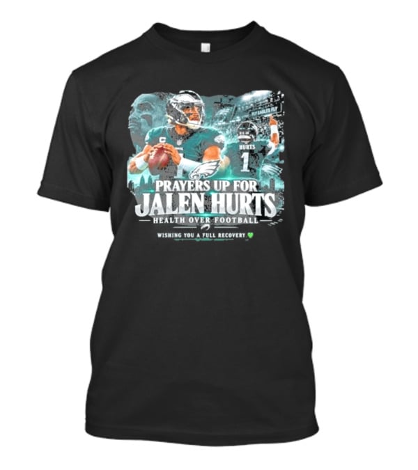 Prayers Up For Jalen Hurts Health Over Football Fly Eagles Fly Skyline T-Shirt