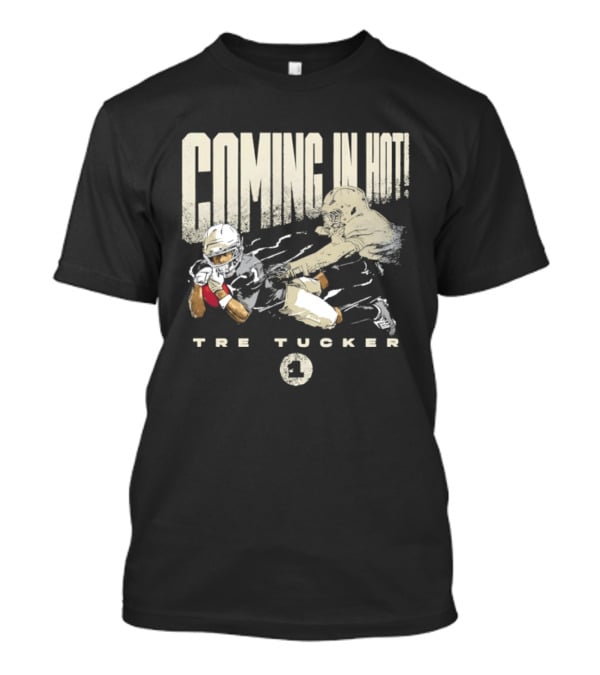 Tre Tucker Coming In Hot Moment Raiders Number 1 T-Shirt