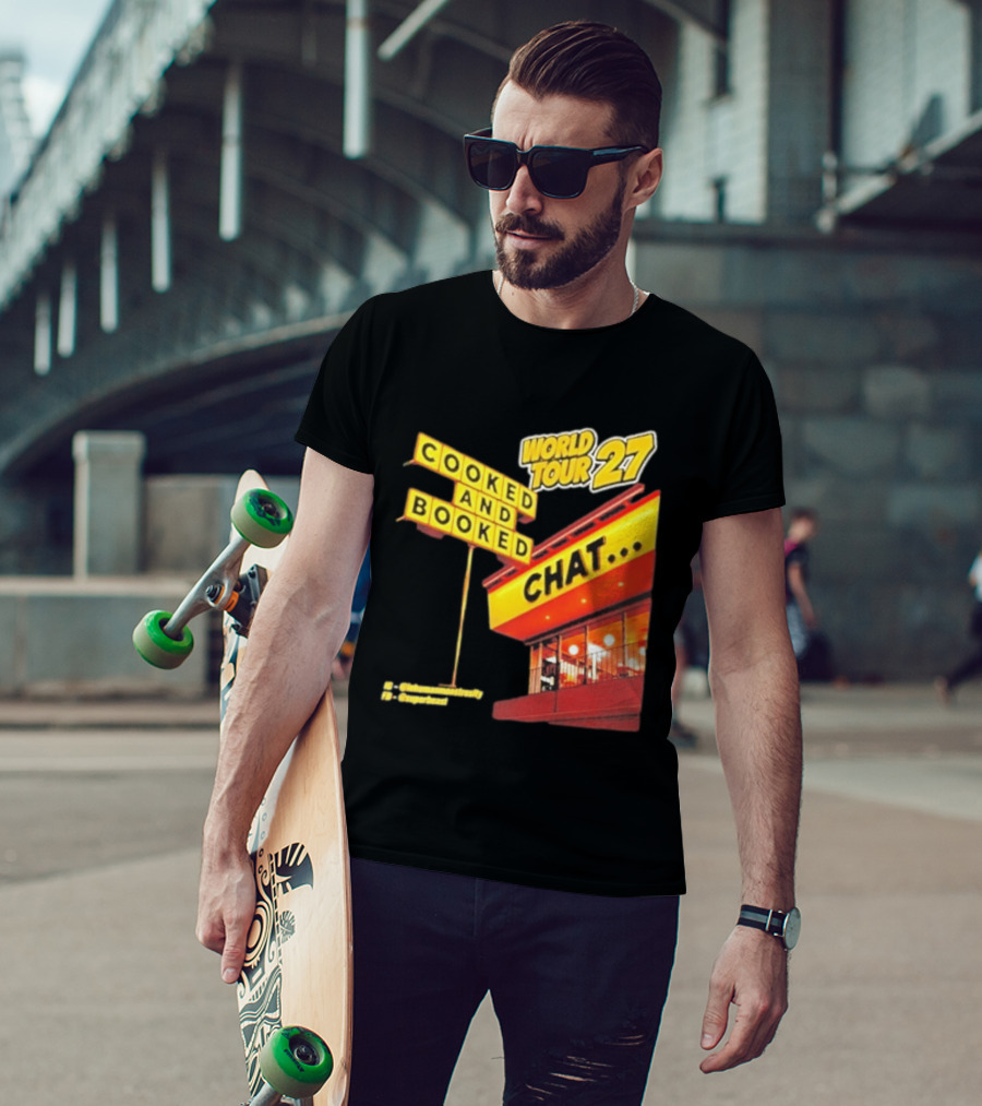 World Tour 27 Cooked And Booked Chat T-Shirt