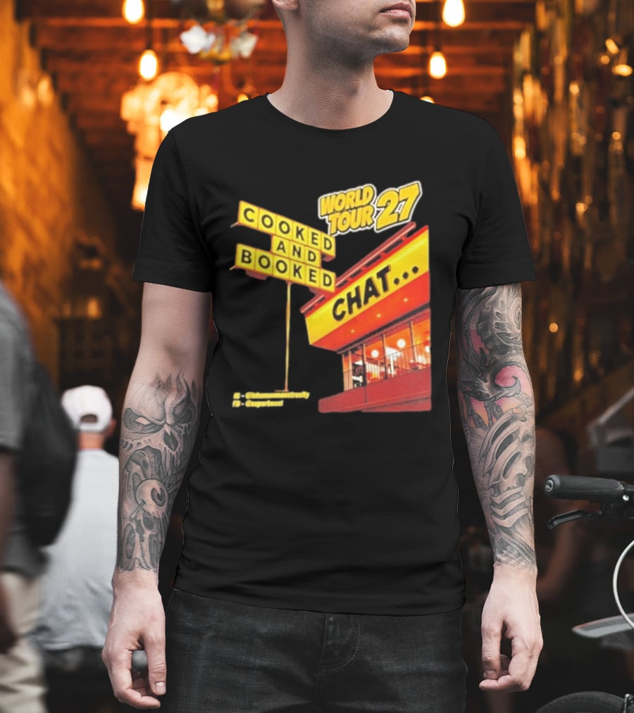 World Tour 27 Cooked And Booked Chat T-Shirt