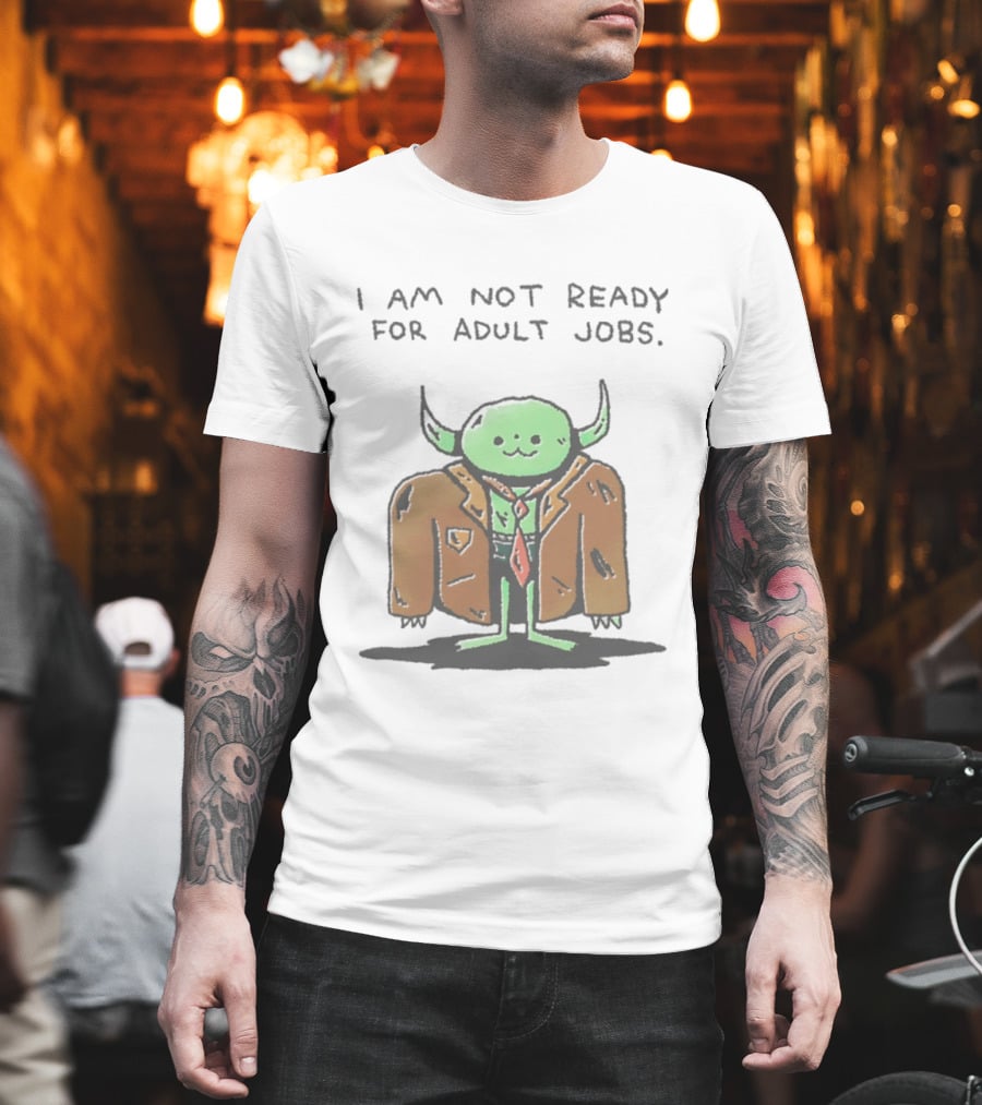 I Am Not Ready For Adult Jobs Green Goblin T-Shirt