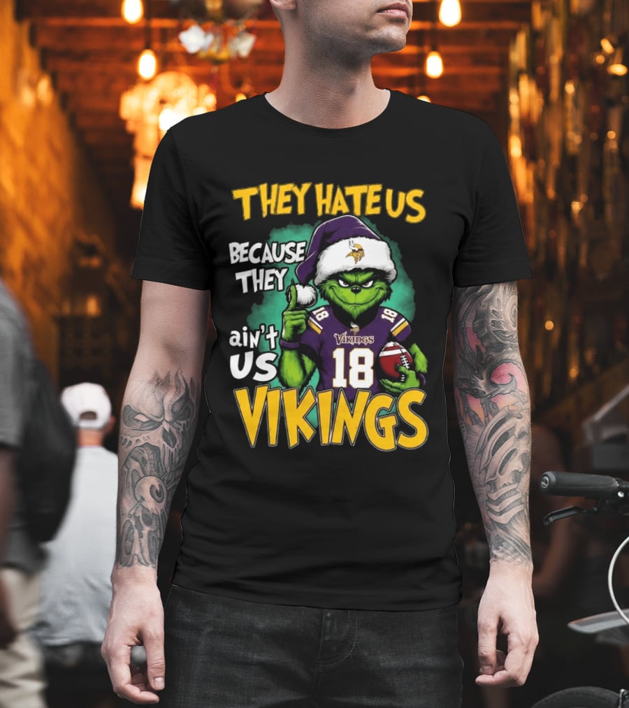 They Hate Us Because They Ain't Us Grinch Vikings Christmas 2026 T-Shirt