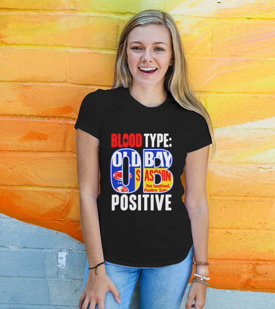 Blood Type Old Bay Positive OB Seasoning T-Shirt