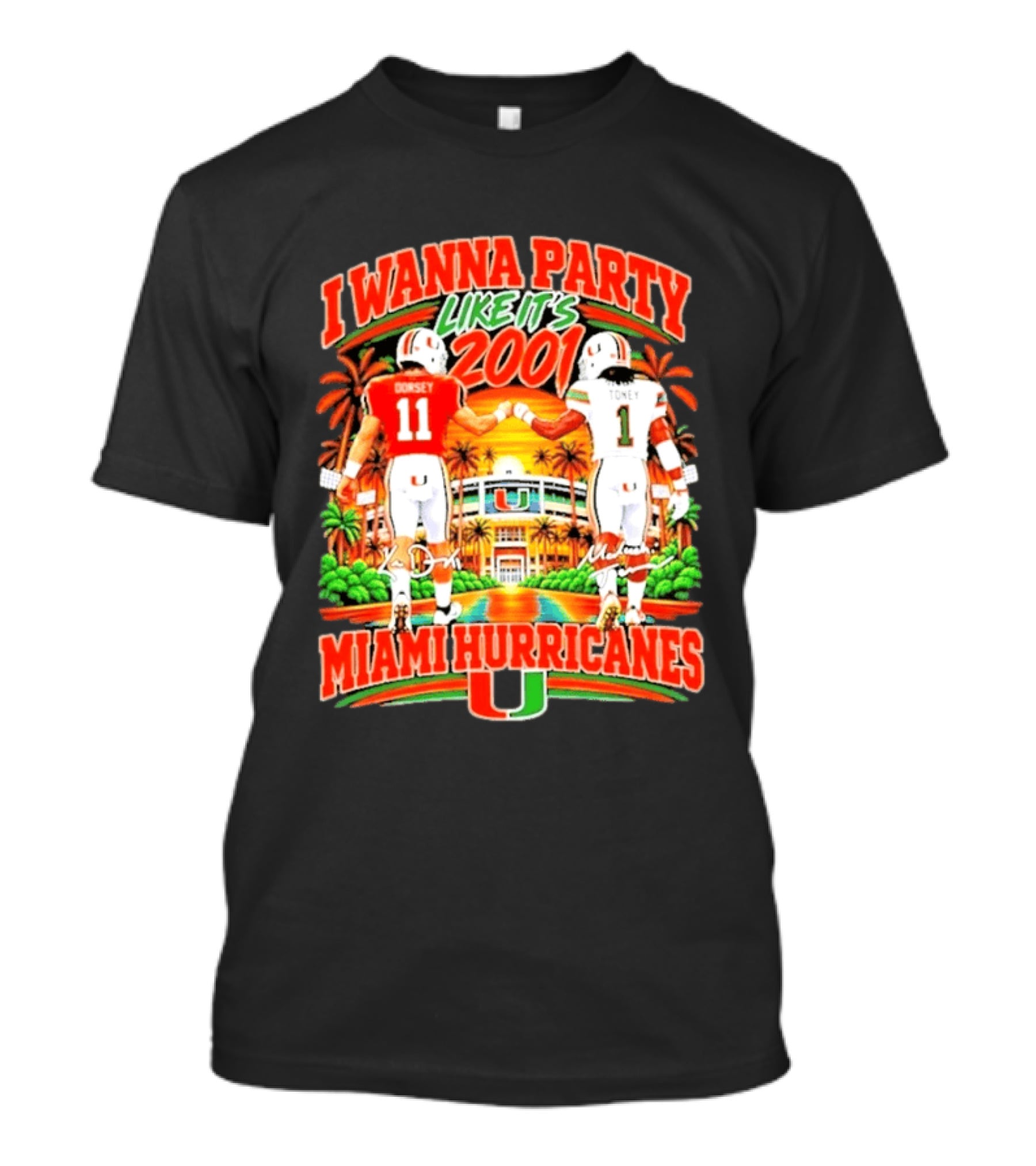 I Wanna Party Like It's 2001 Miami Hurricanes Dorsey Toney Signatures T-Shirt