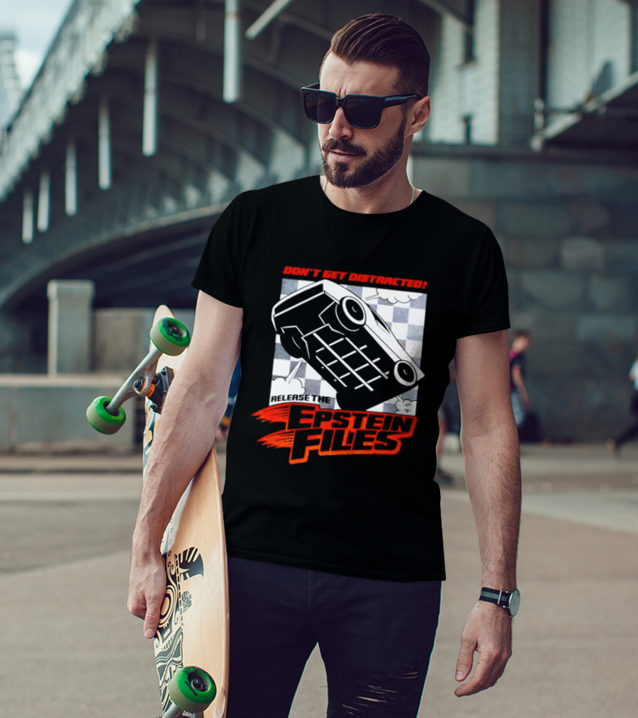 Don't Get Distracted Release The Epstein Files Racecar Checkerboard T-Shirt