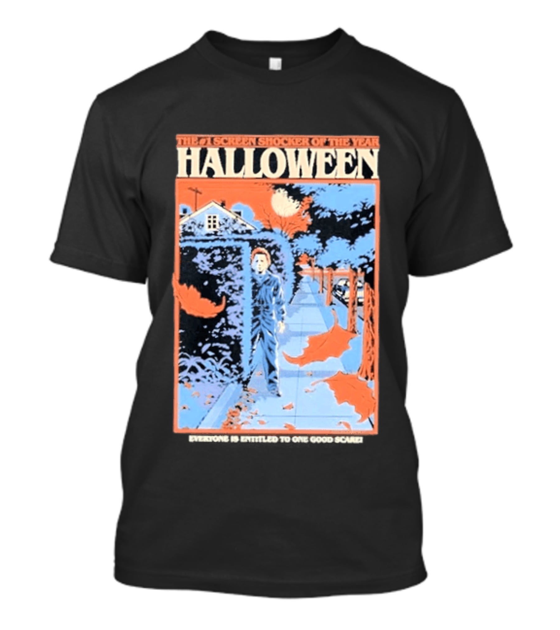 Halloween 2026 The No 1 Screen Shocker Of The Year Everyone Is Entitled To One Good Scare T-Shirt