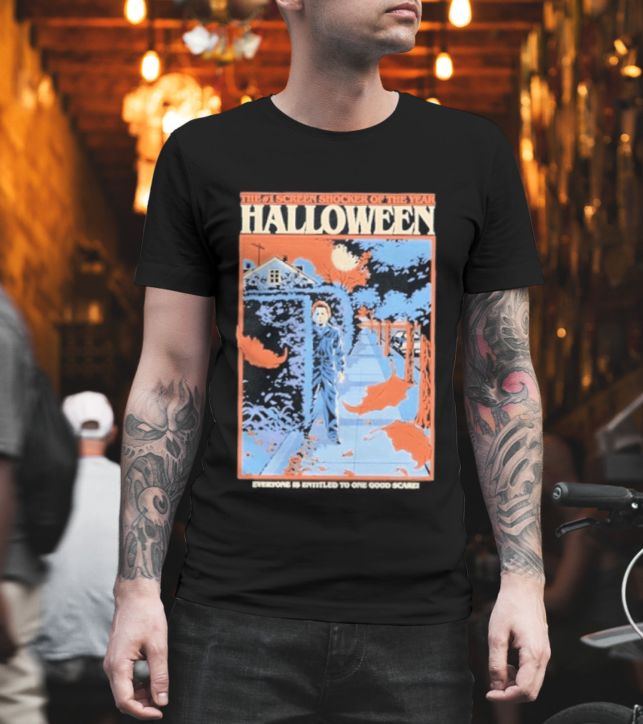Halloween 2026 The No 1 Screen Shocker Of The Year Everyone Is Entitled To One Good Scare T-Shirt