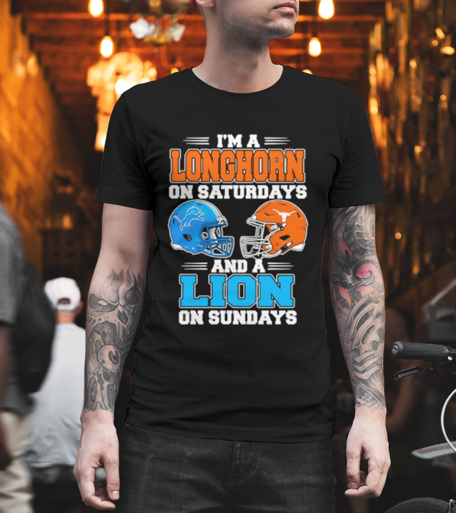 I'm A Texas Longhorns On Saturdays And A Detroit Lions On Sundays T-Shirt