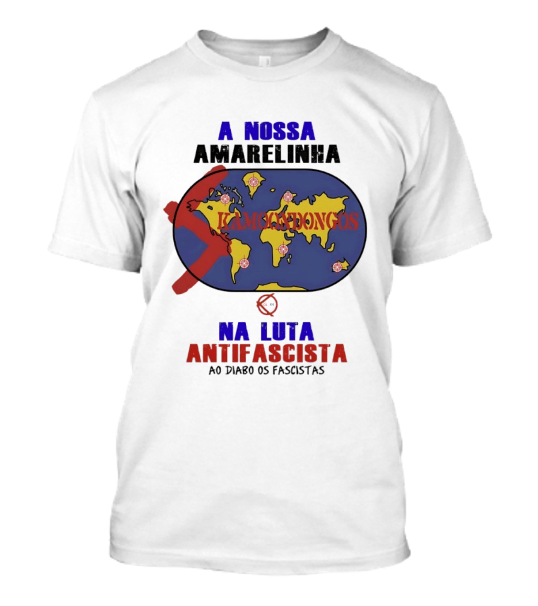 A Nossa Amarelinha Kamoondongos Na Luta Antifascista Ao Diabo Os Fascistas T-Shirt