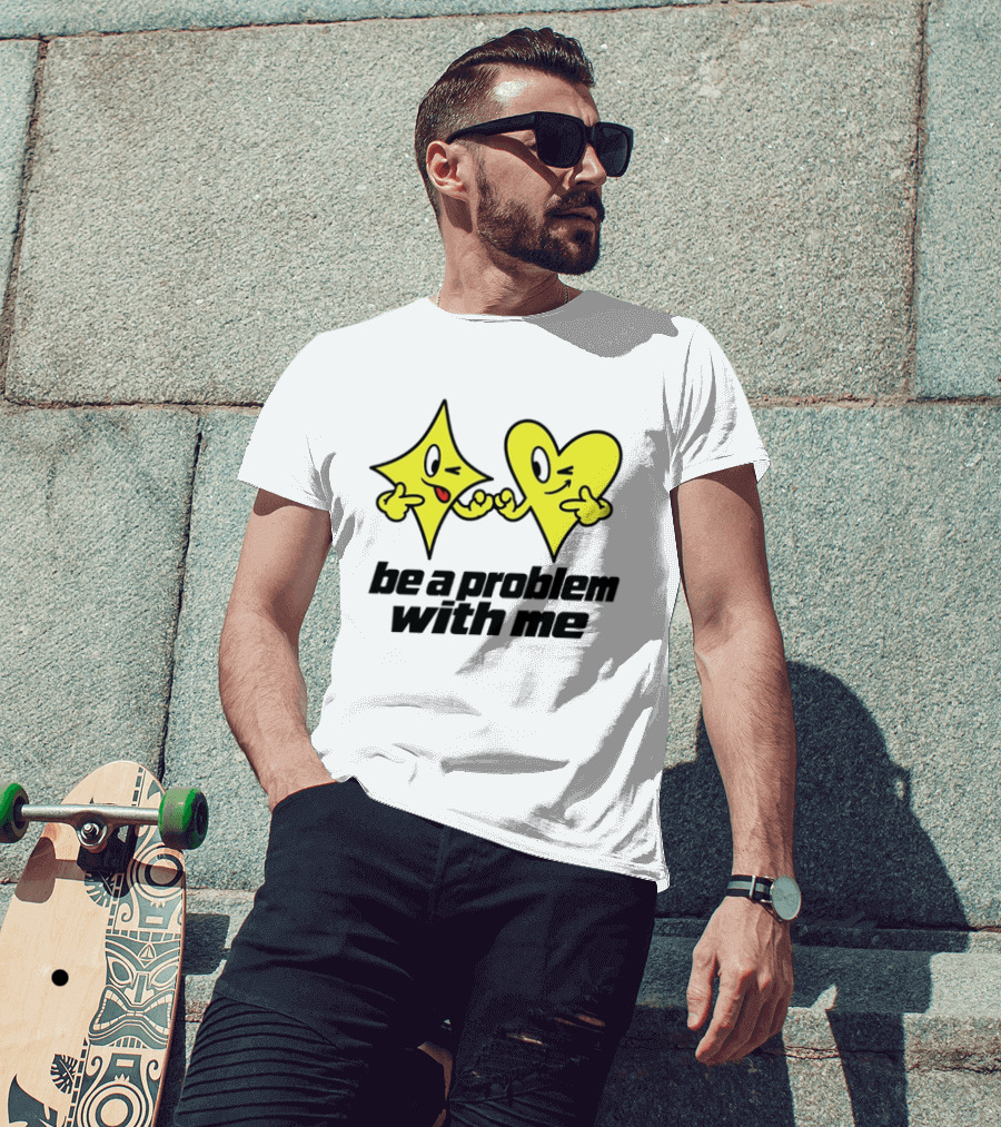 Be A Problem With Me Yellow Star Heart Characters T-Shirt