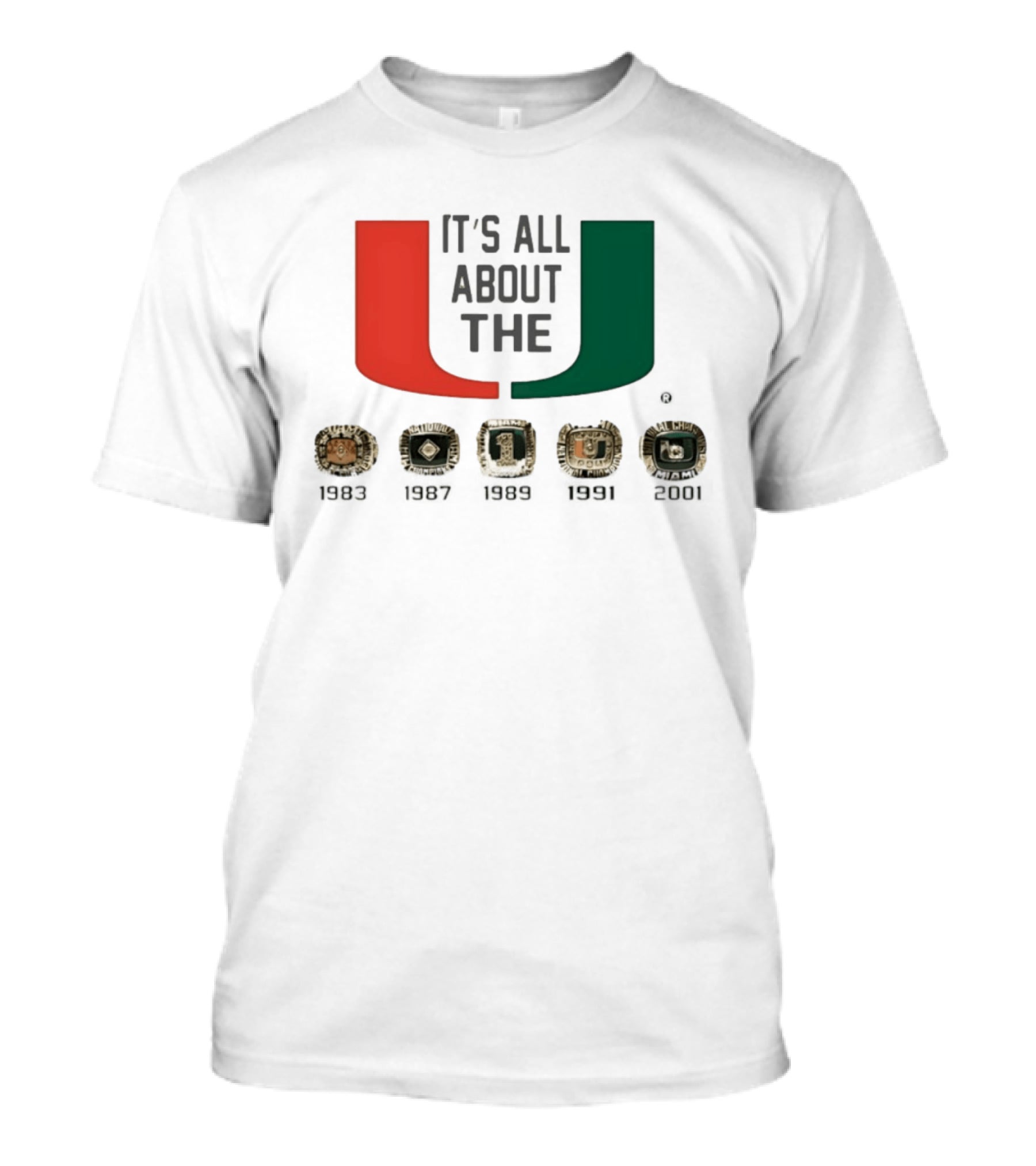 Miami Hurricanes It's All About The U 5 Rings '83 '87 '89 '91 '01 T-Shirt
