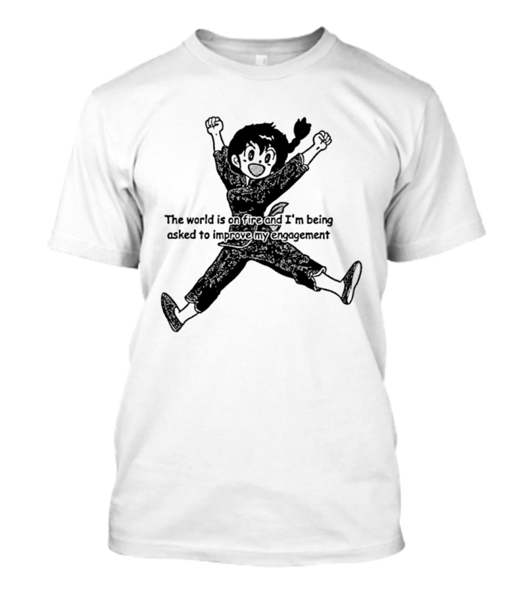 Ranma Saotome The World Is On Fire And I'm Being Asked To Improve My Engagement T-Shirt