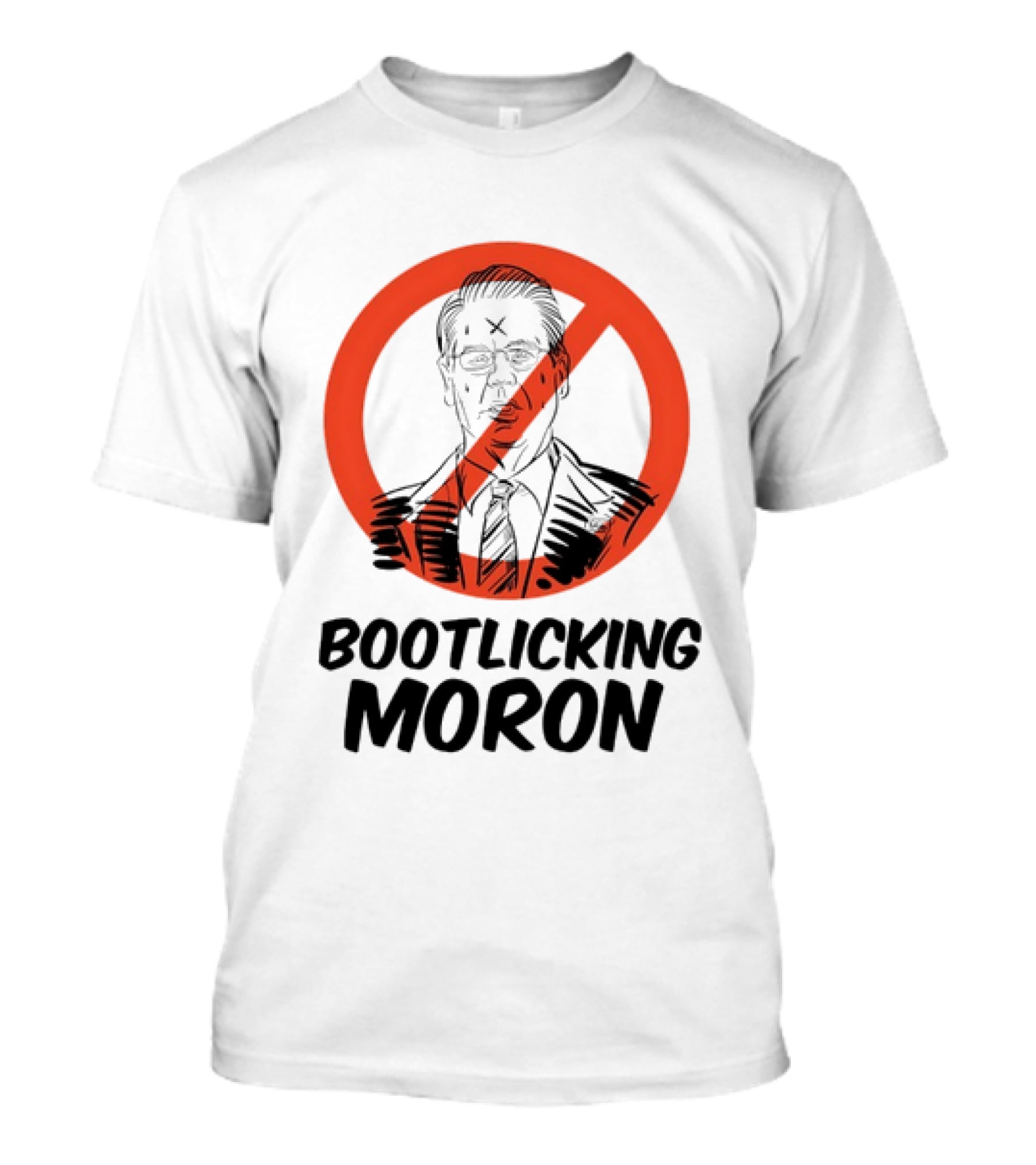 Bootlicking Moron Red Circle And Slash Face T-Shirt