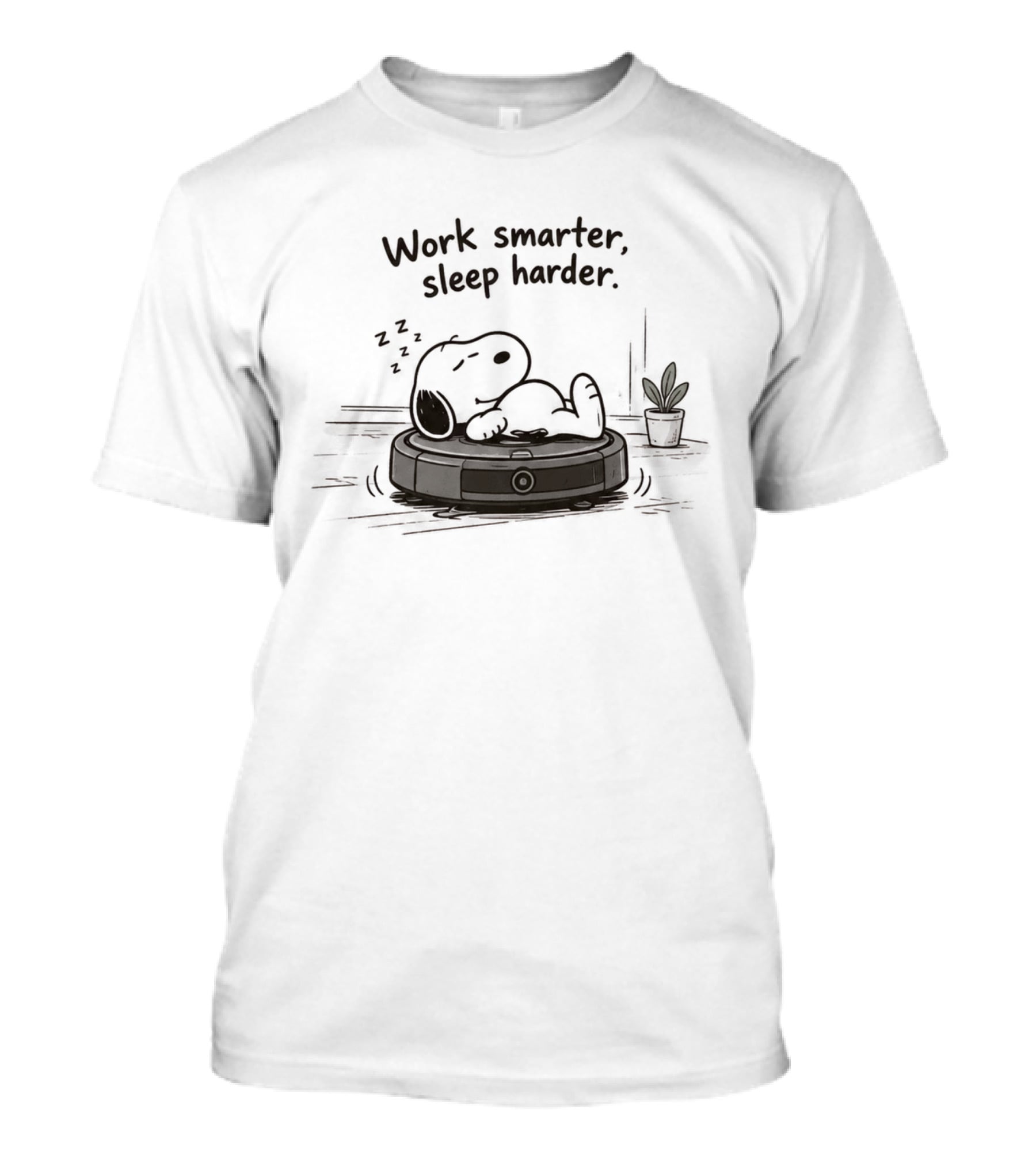 Snoopy Work Smarter Sleep Harder IRobot Roomba T-Shirt