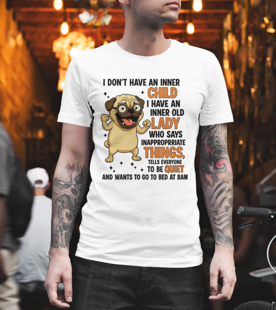 Pug Cartoon Saying Inner Child Lady Things Quiet Humor T-Shirt