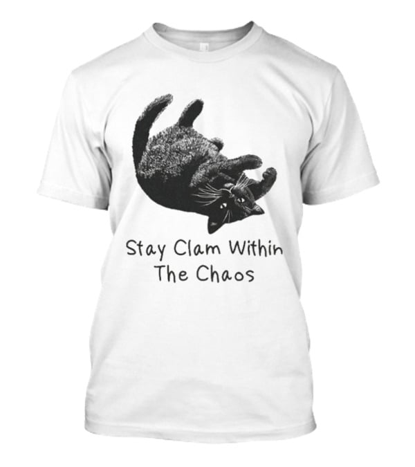 Stay Calm Within The Chaos Cat Pawsitive Vibes Black Feline T-Shirt