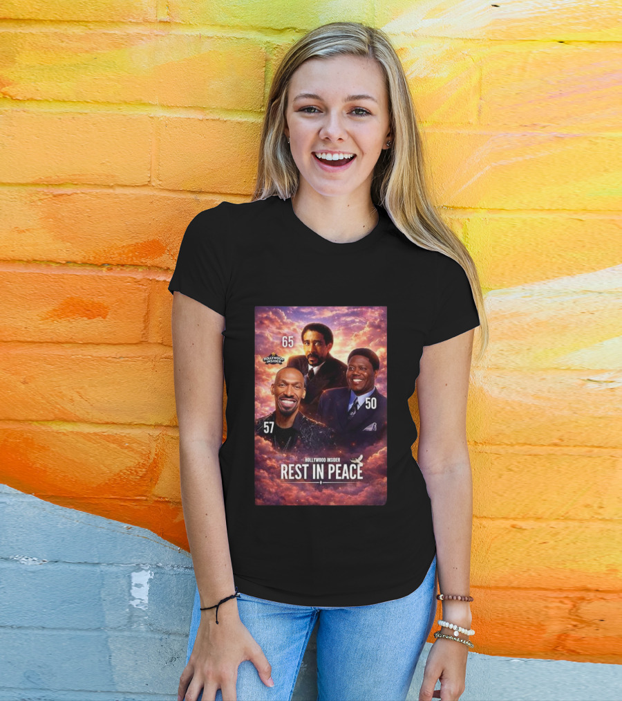Hollywood Insider Tribute Rest In Peace 65 57 50 T-Shirt