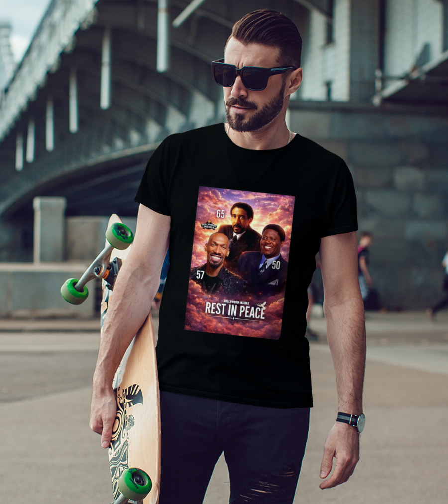 Hollywood Insider Tribute Rest In Peace 65 57 50 T-Shirt