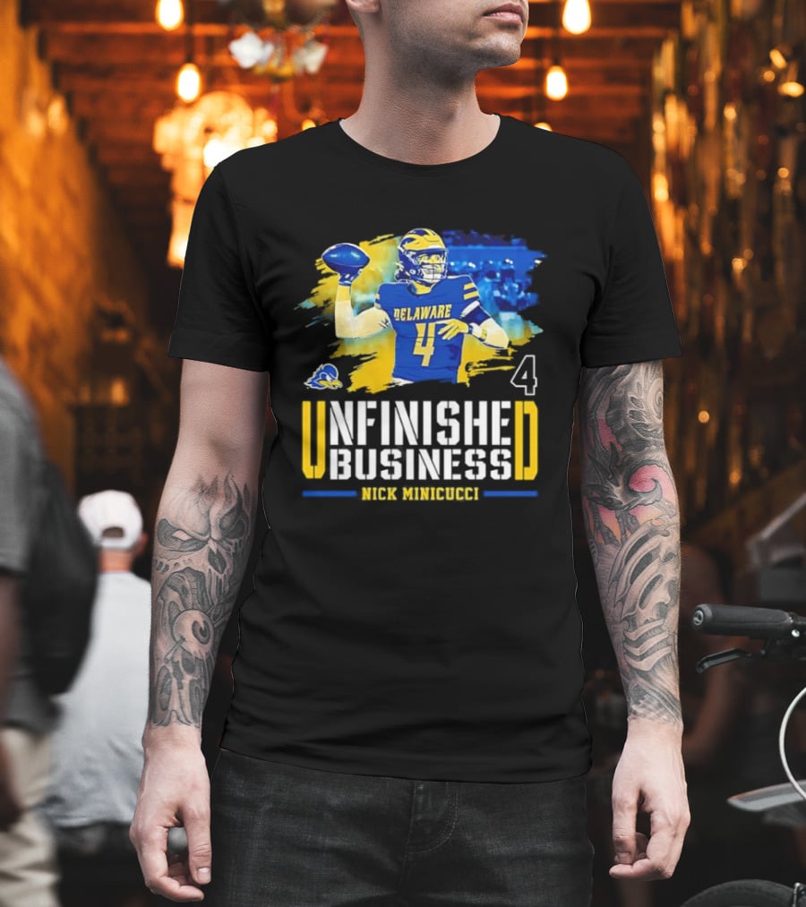 Delaware Quarterback 4 Unfinished Business Nick Minicuci Football T-Shirt