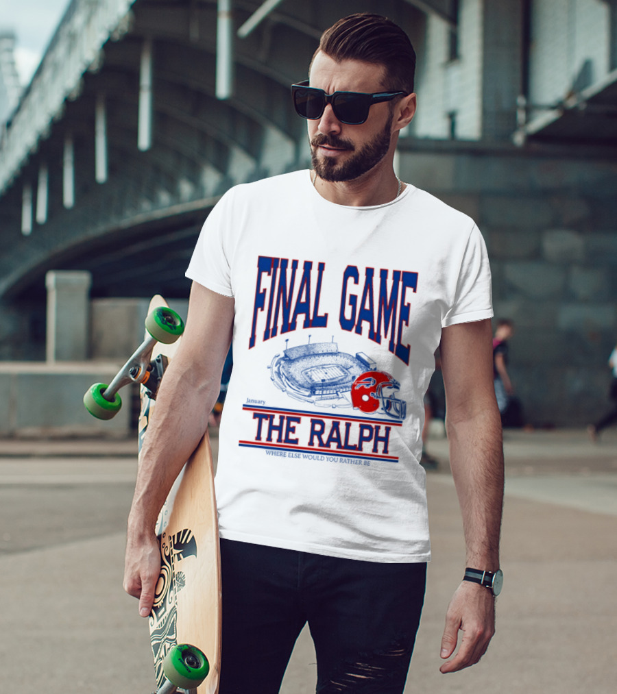 Buffalo Bills Final Game The Ralph January 4 2026 Where Else Would You Rather Be T-Shirt