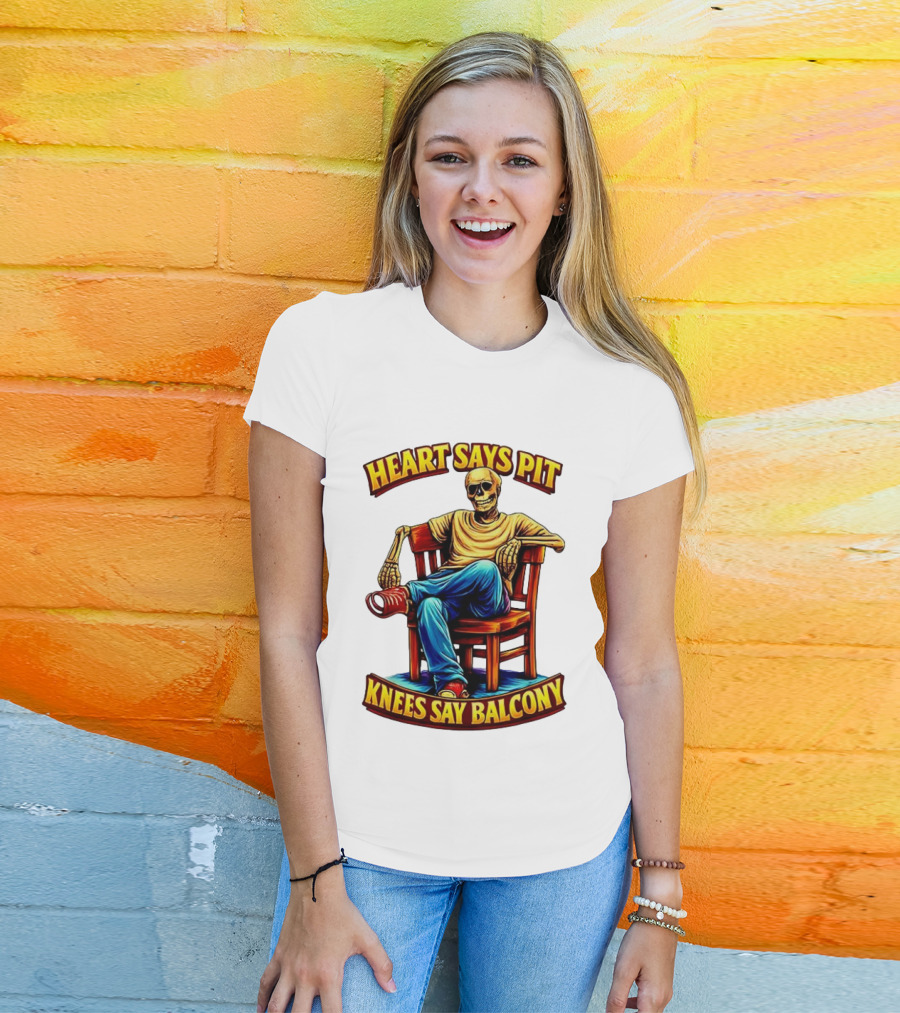 Heart Says Pit Knees Say Balcony Classic Skeleton Sitting On Chair T-Shirt