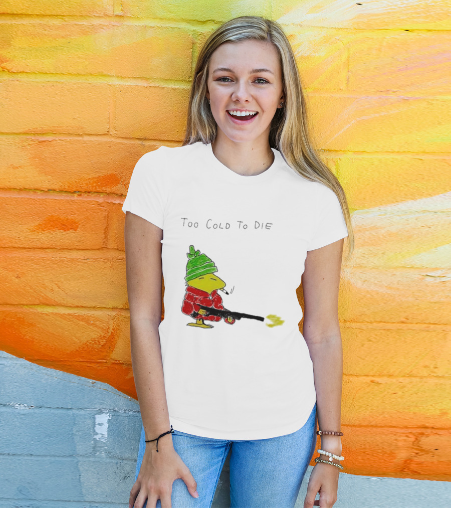Snoopy Woodstock The Peanuts Too Cold To Die Winter Humor T-Shirt