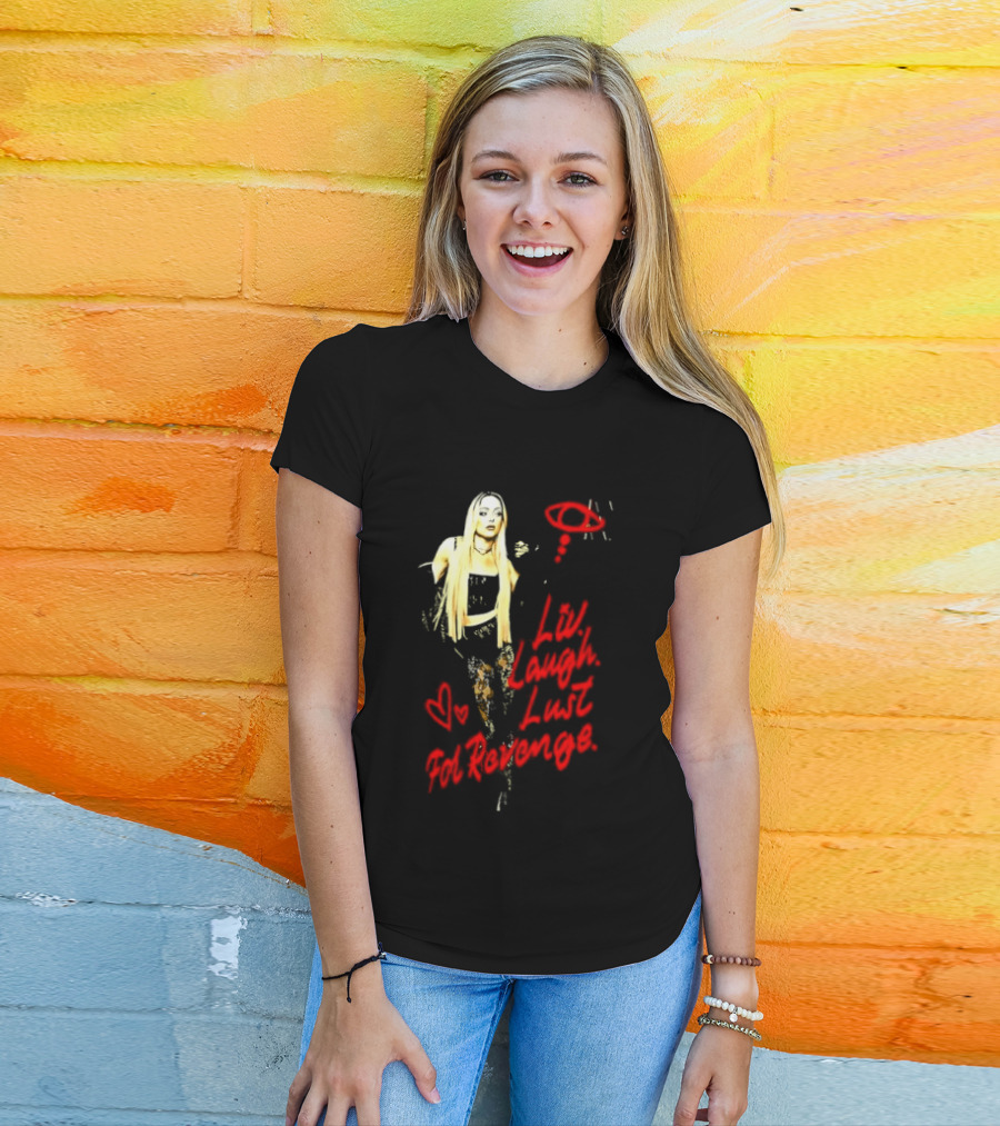 Liv Laugh Lust For Revenge T-Shirt