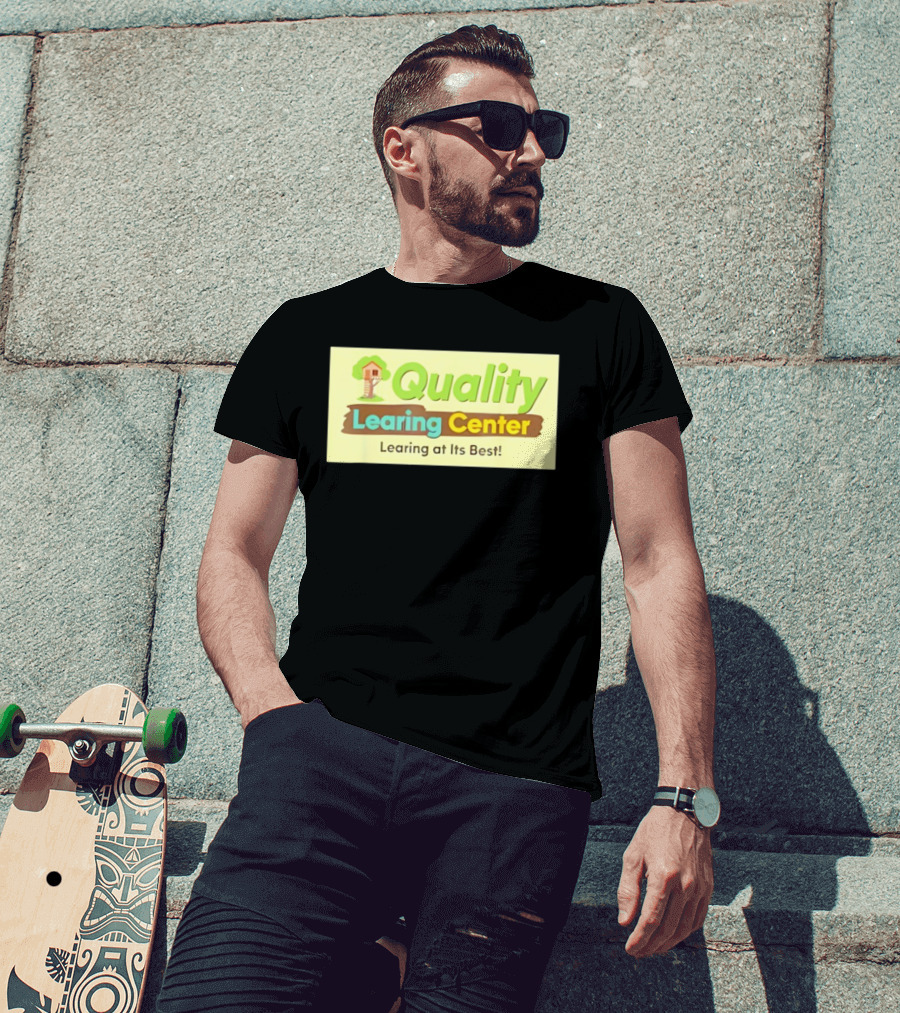 Quality Learing Center Child Care Learing At Its Best Treehouse T-Shirt