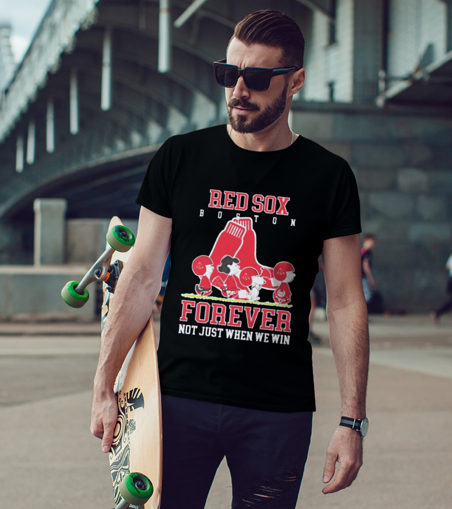 Boston Red Sox Peanuts Forever Not Just When We Win T-Shirt