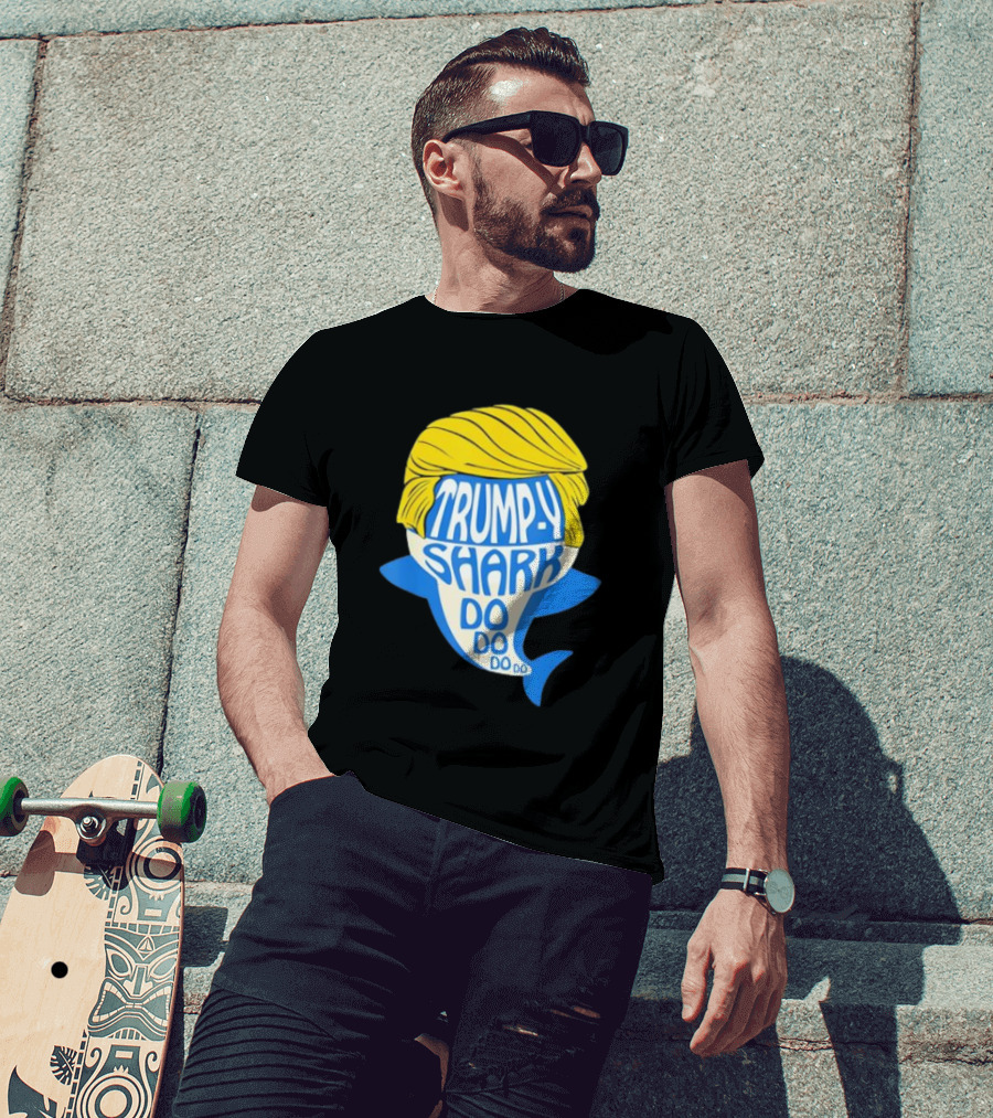 Trumpy Shark Do Do Do Funny Novelty Trump T-Shirt
