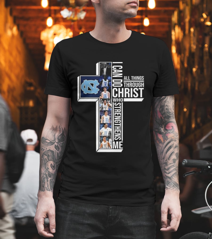 North Carolina Tar Heels I Can Do All Things Through Christ Basketball Player Cross T-Shirt