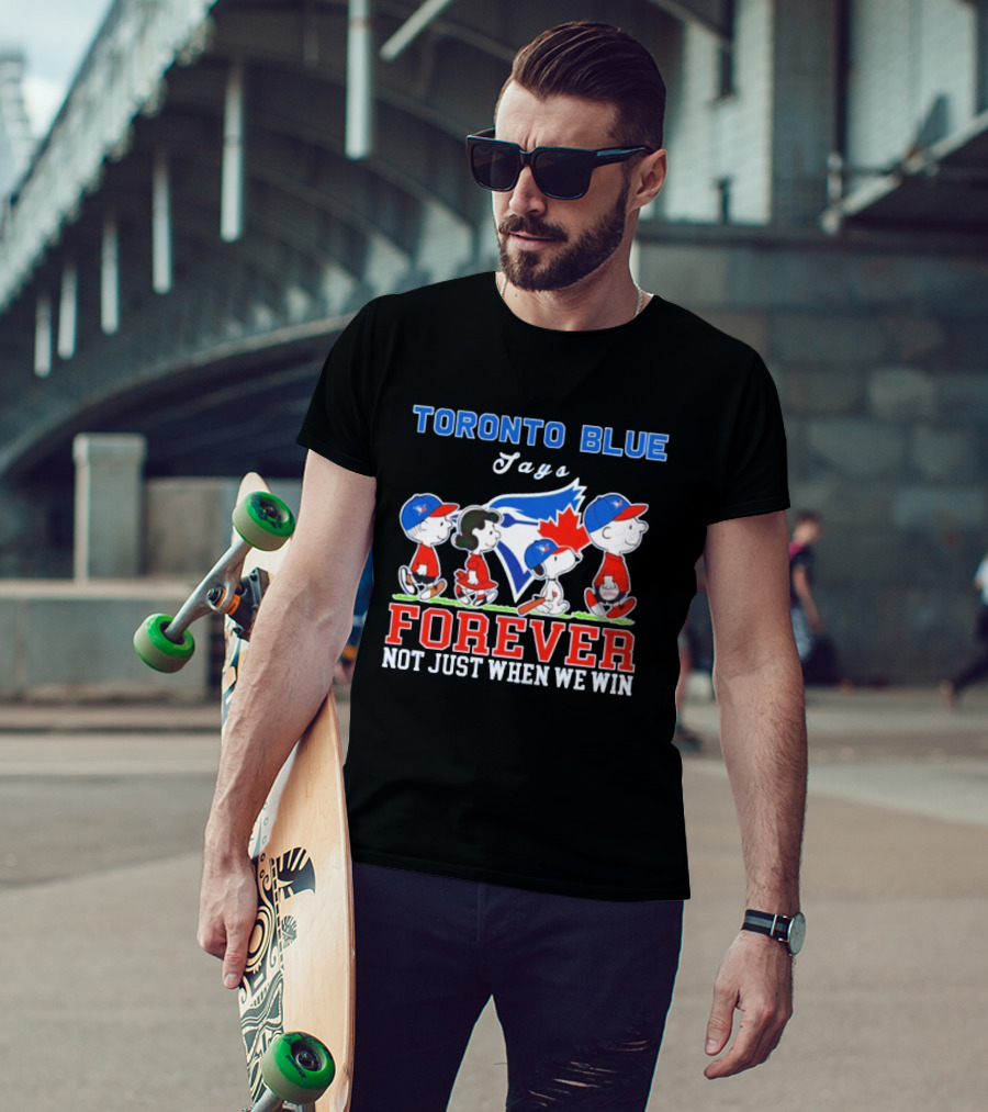 Snoopy Peanuts Toronto Blue Jays Forever Not Just When We Win Charlie Brown And Friends Baseball Fan Support T-Shirt
