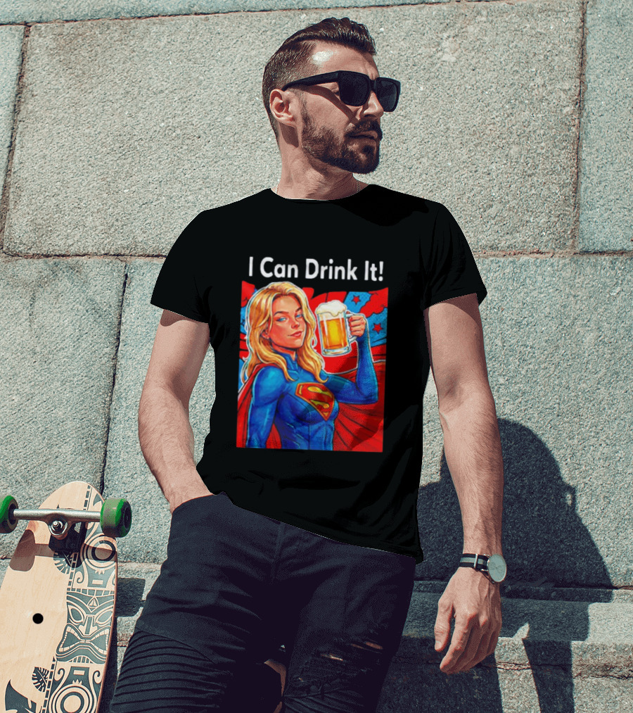 Supergirl I Can Drink It Beer Female Hero Holding T-Shirt