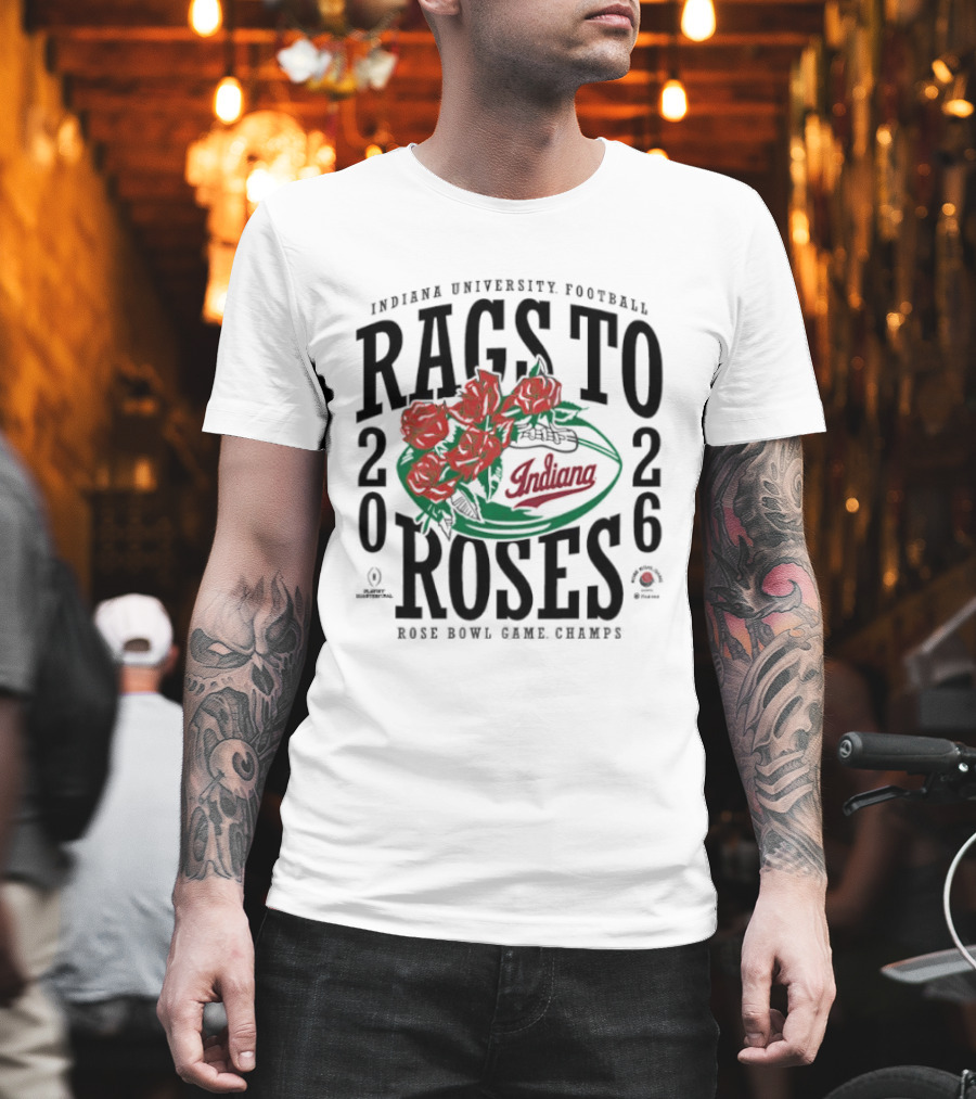 Indiana University Football Rags To Roses 2026 Rose Bowl Champs T-Shirt