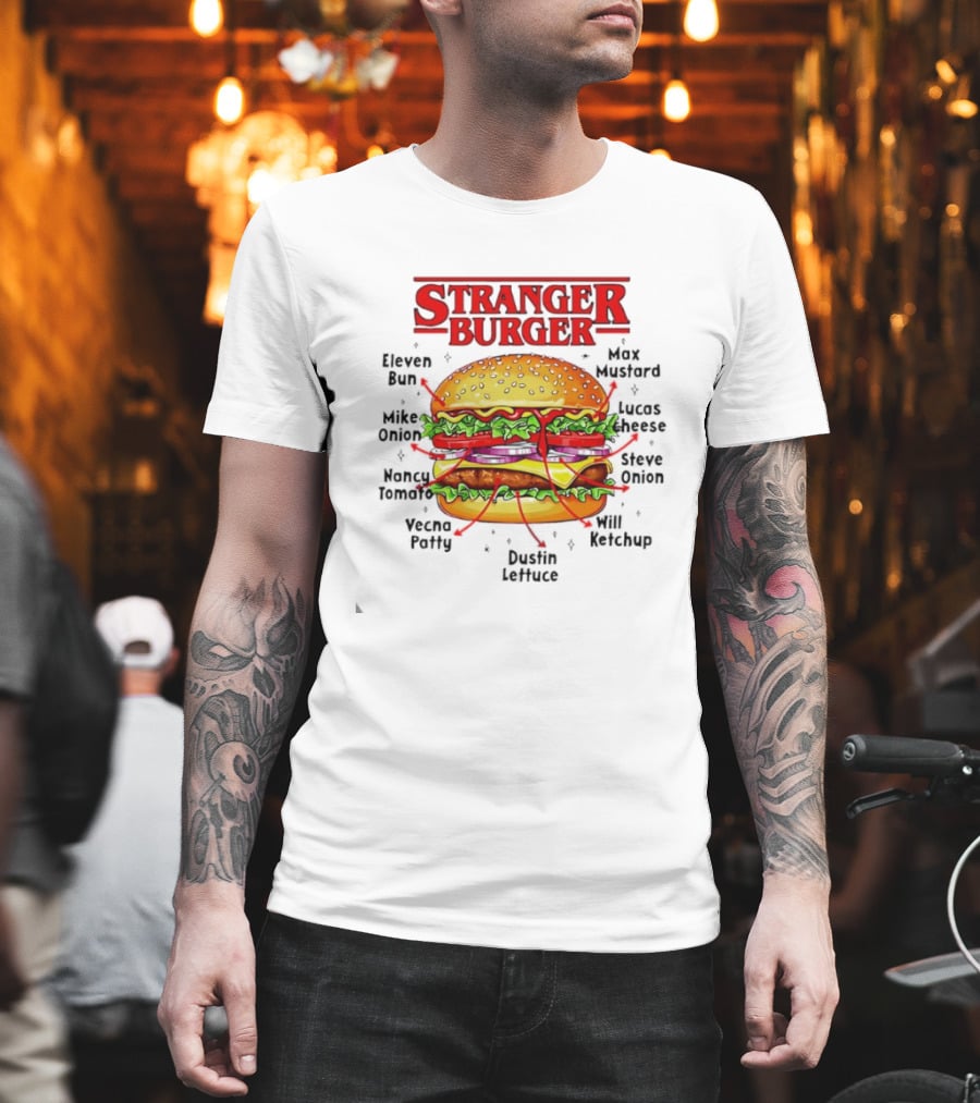 Stranger Burger Eleven Mike Will Byers Peppers Onion Tomato Vecna Patty Max Demogorgon Lettuce Ketchup T-Shirt