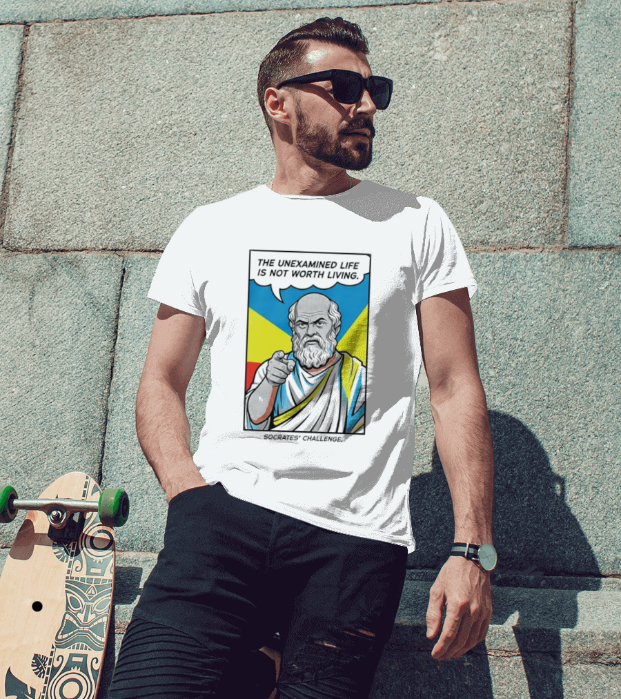 Socrates Challenge The Unexamined Life Is Not Worth Living Philosophy T-Shirt