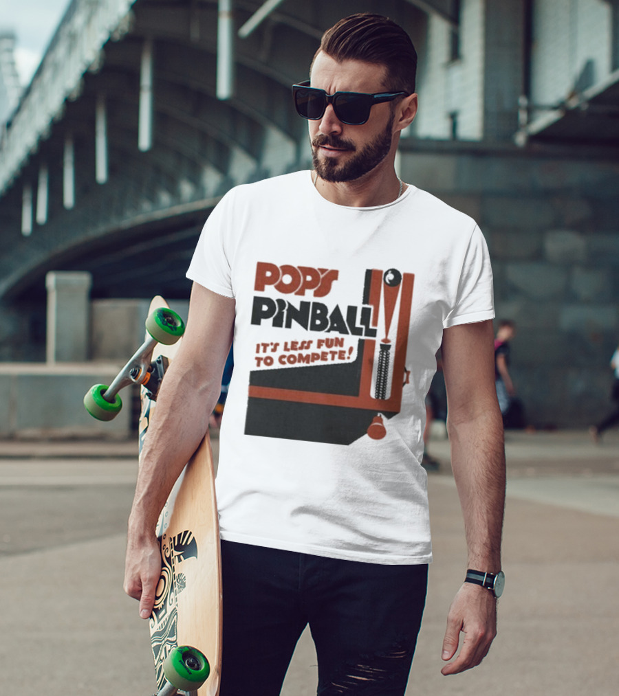 Pop’s Pinball Parlor It’s Less Fun To Compete T-Shirt