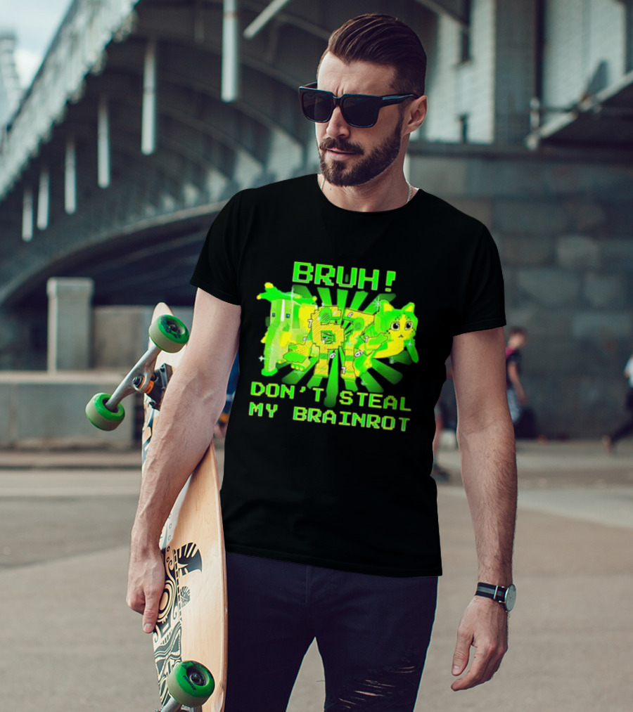 Bruh Don’t Steal My OG Brainrots Meme T-Shirt