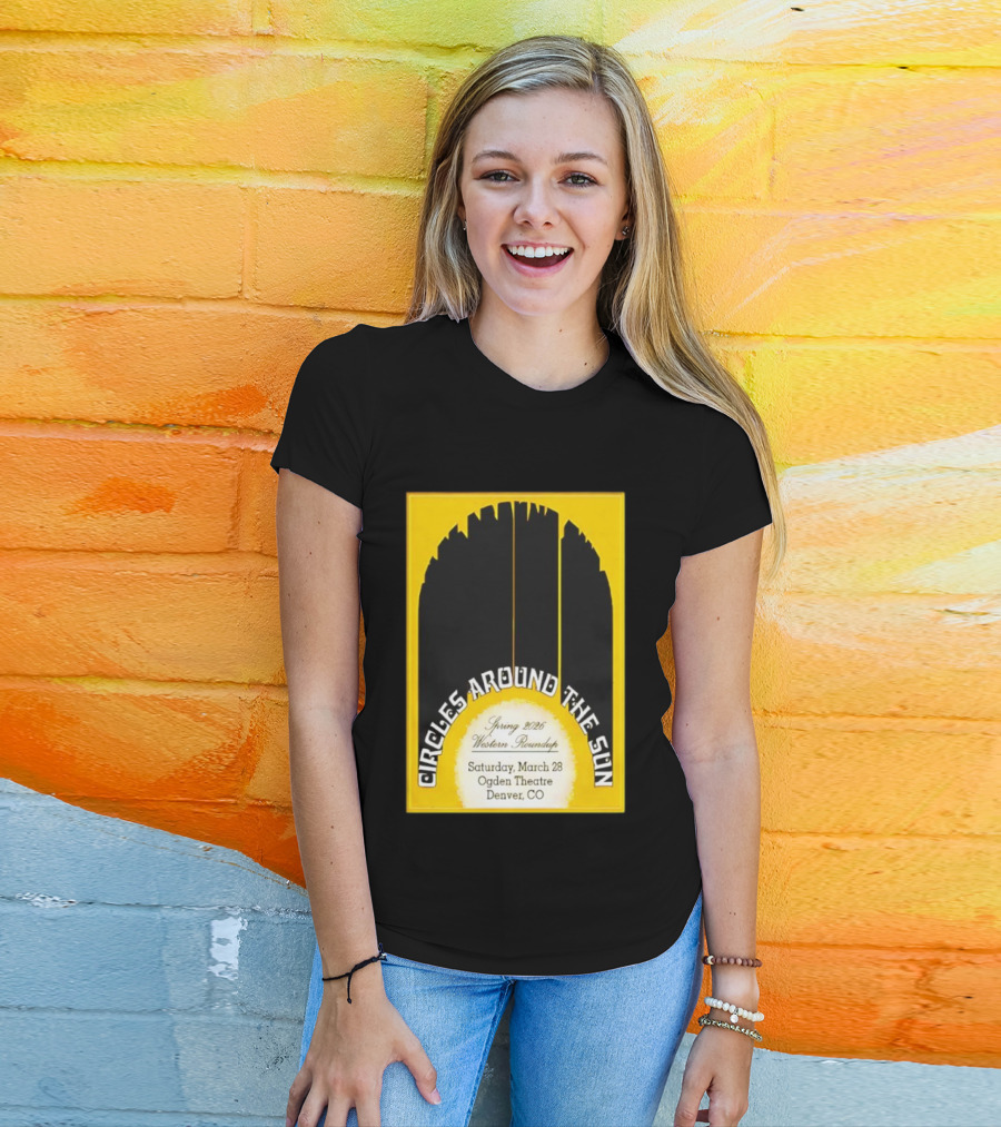 Circles Around The Sun Spring 2026 Western Roundup March 28 Ogden Theatre Denver CO T-Shirt