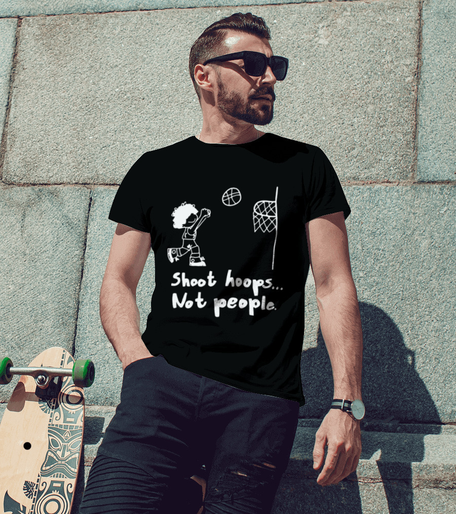 Shoot Hoops Not People Basketball Stick Figure Sketch Fun Message T-Shirt
