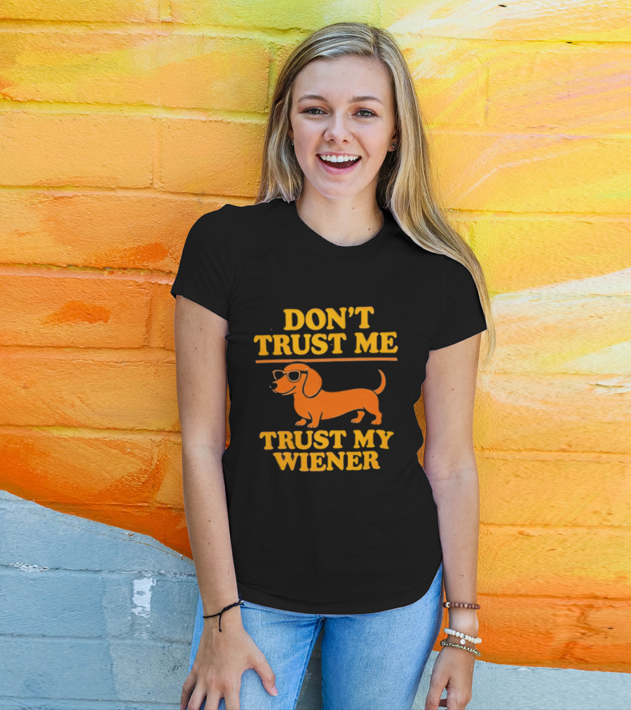 Don't Trust Me Trust My Wiener Dachshund Sunglasses Humor T-Shirt