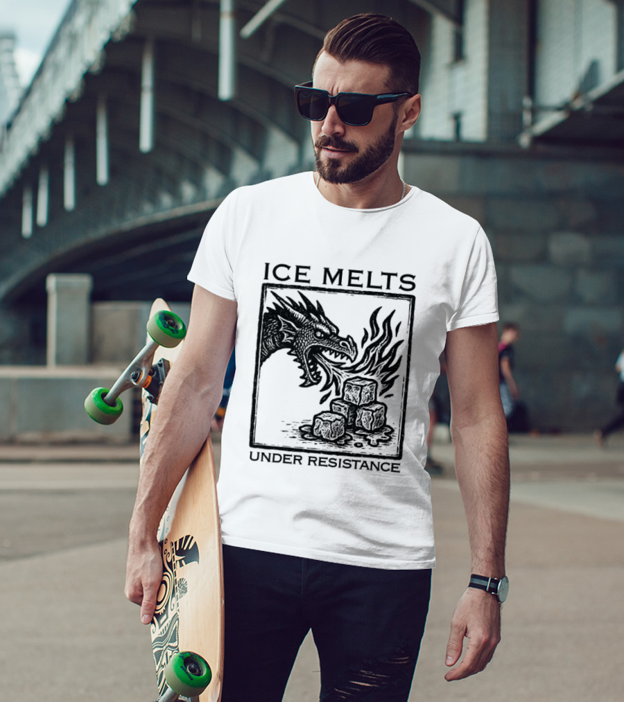 Ice Melts Under Resistance Dragon Imagery Anti ICE T-Shirt