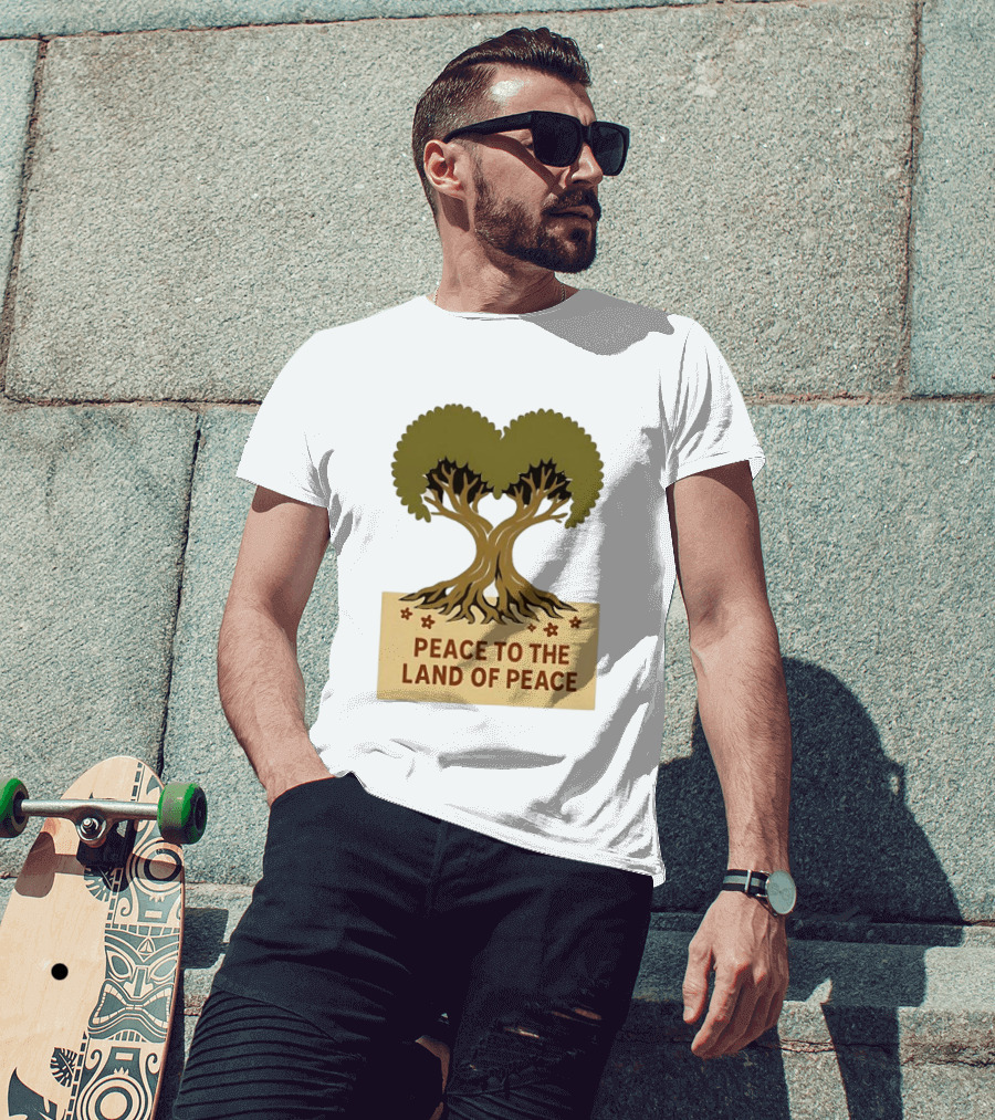 Peace To The Land Of Peace Tree Symbol And Message T-Shirt