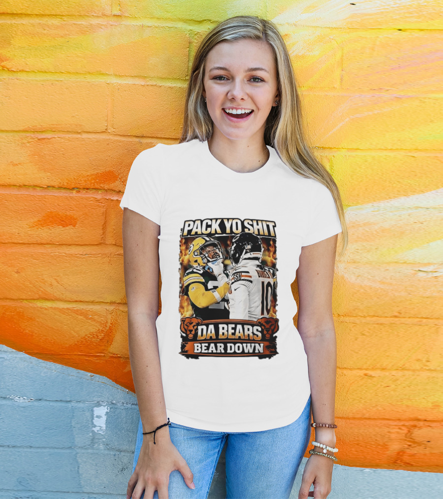 Pack Yo Shit Da Bears Bear Down Green Bay Packers Vs Chicago Bears T-Shirt