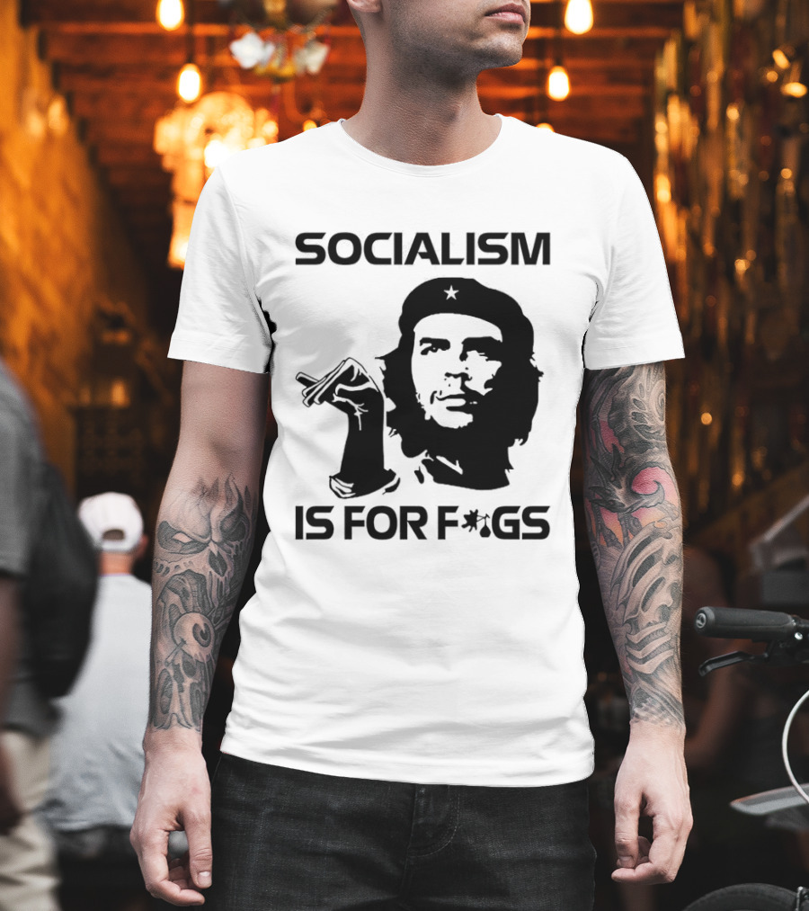 Steven Crowder Socialism Is For Figs Che Guevara T-Shirt