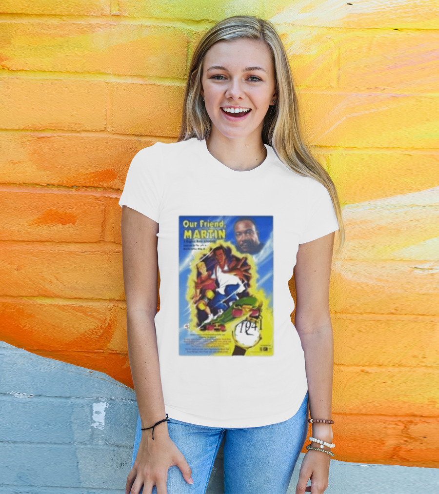Our Friend Martin Martin Luther King Jr Civil Rights Adventure Time Travel 1968 1999 T-Shirt
