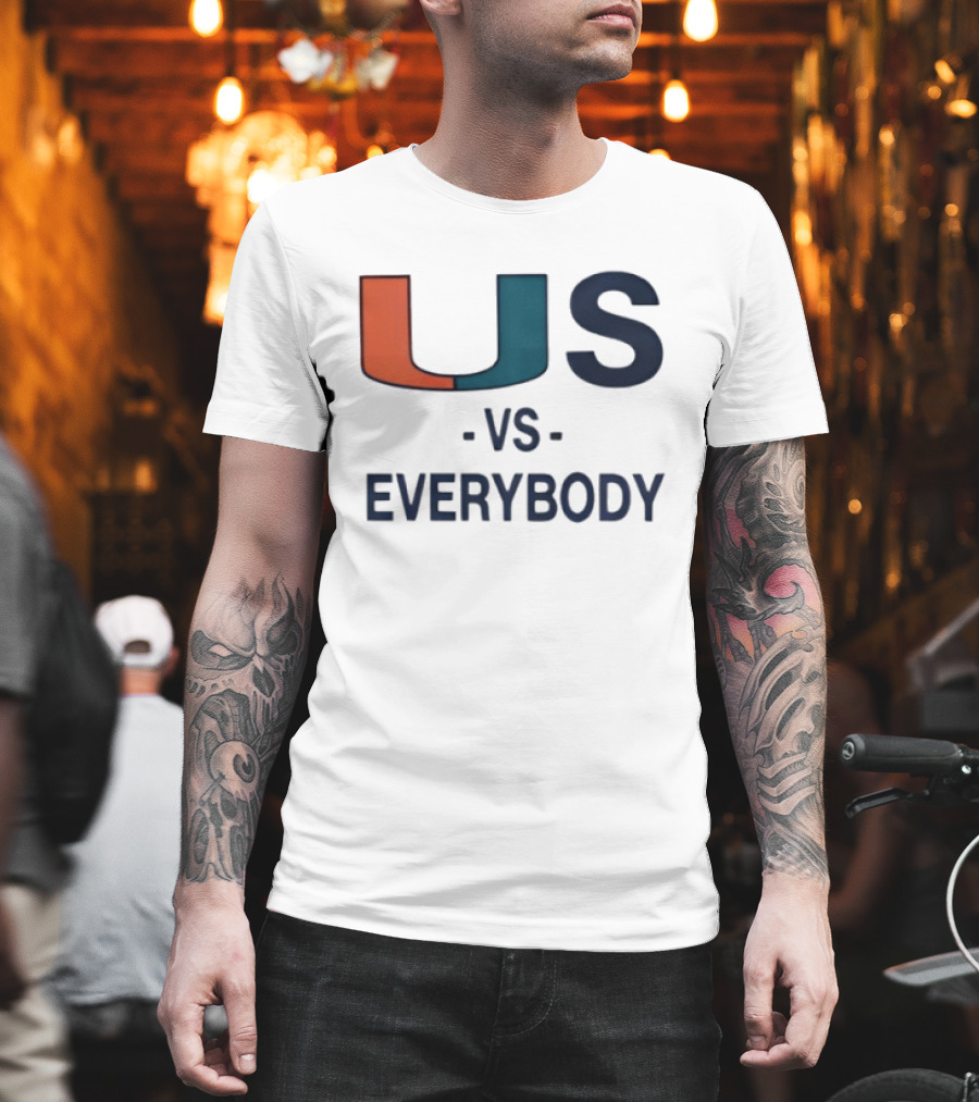 U vs Everybody Miami Hurricanes Rivalry Spirit T-Shirt
