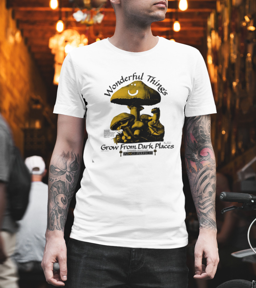 Wonderful Things Grow From Dark Places Mushroom Smiley T-Shirt
