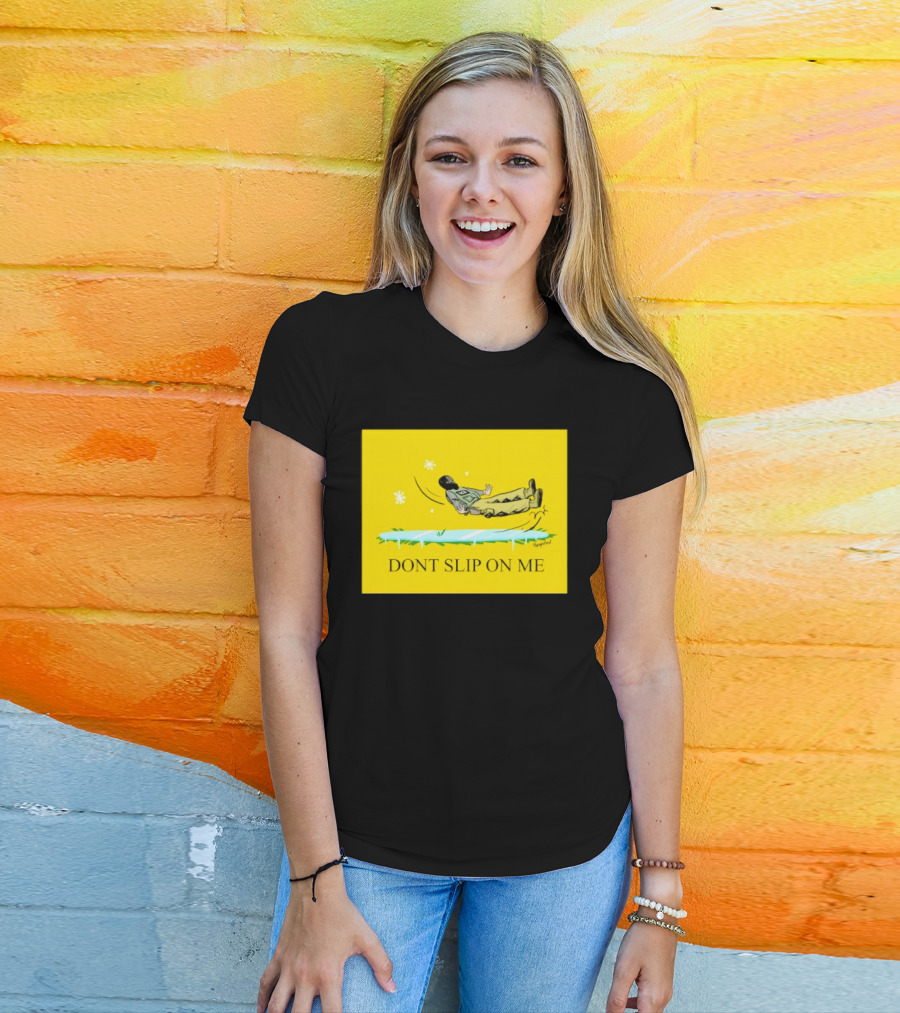 Dont Slip On Me Ice Humor Fall Sketch T-Shirt